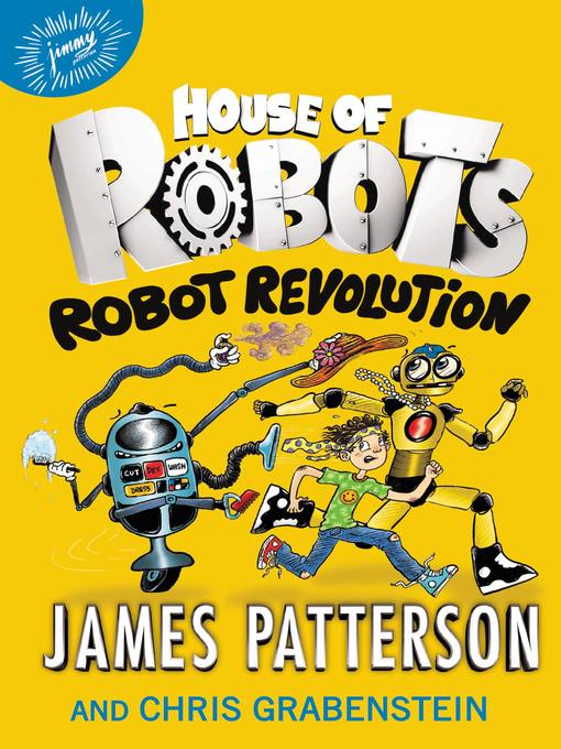 Title details for Robot Revolution by James Patterson - Available